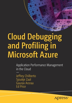 Cloud Debugging and Profiling in Microsoft Azure : Application Performance Management in the Cloud