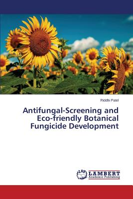 Antifungal-Screening and Eco-friendly Botanical Fungicide Development