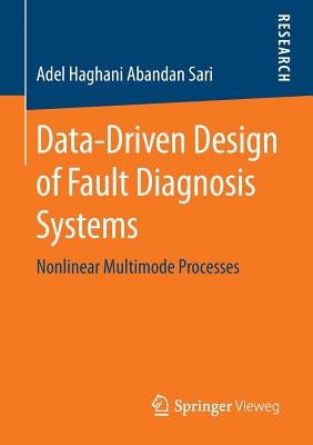 Data-Driven Design of Fault Diagnosis Systems : Nonlinear Multimode Processes