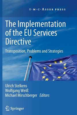 The Implementation of the EU Services Directive : Transposition, Problems and Strategies