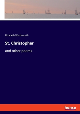 St. Christopher:and other poems