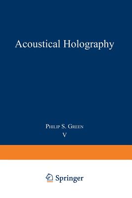 Acoustical Holography : Volume 5