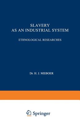 Slavery as an Industrial System: Ethnological Researches