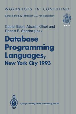 Database Programming Languages (DBPL-4) : Proceedings of the Fourth International Workshop on Database Programming Languages - Object Models and Langu