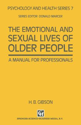 The Emotional and Sexual Lives of Older People : A Manual for Professionals