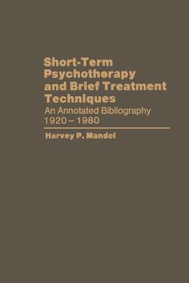غلاف كتاب Short-Term Psychotherapy and Brief Treatment Techniques: An Annotated Bibliography 1920-1980