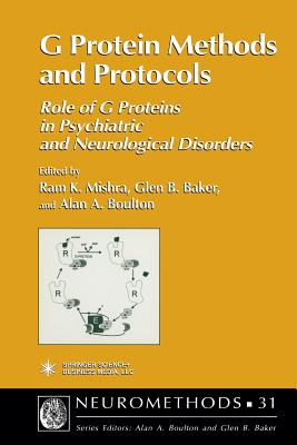 G Protein Methods and Protocols: Role of G Proteins in Psychiatric and Neurological Disorders