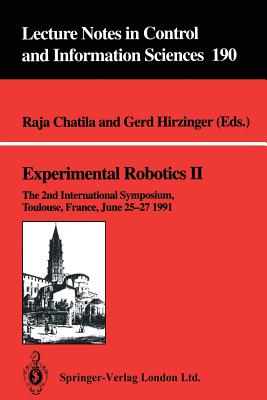 Experimental Robotics II : The 2nd International Symposium, Toulouse, France, June 25-27 1991