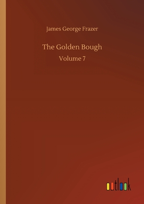 The Golden Bough:Volume 7