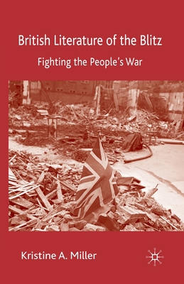 British Literature of the Blitz : Fighting the People