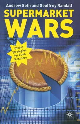 Supermarket Wars : Global Strategies for Food Retailers