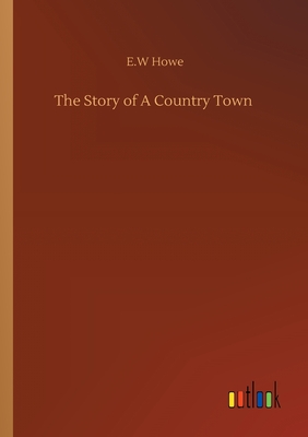 The Story of A Country Town