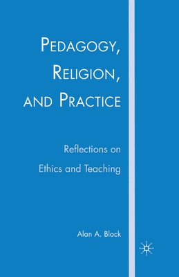 غلاف كتاب Pedagogy, Religion, and Practice : Reflections on Ethics and Teaching