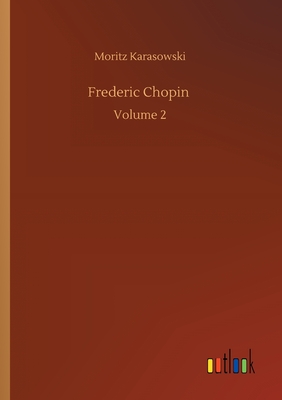 غلاف كتاب Frederic Chopin :Volume 2