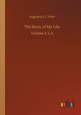 The Story of My Life:Volume 4, 5, 6