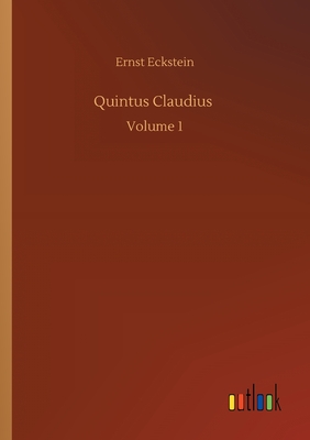 غلاف كتاب Quintus Claudius :Volume 1