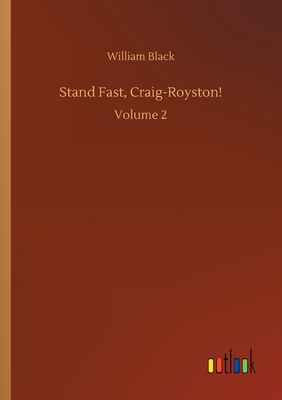 Stand Fast, Craig-Royston!:Volume 2