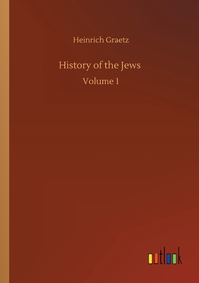 History of the Jews :Volume 1