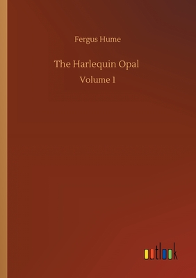 The Harlequin Opal :Volume 1