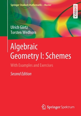 Algebraic Geometry I: Schemes : With Examples and Exercises
