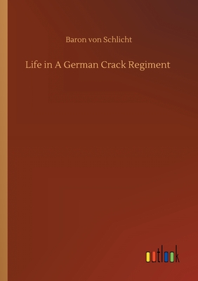 غلاف كتاب Life in A German Crack Regiment