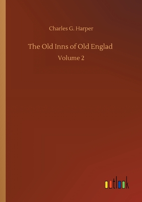 غلاف كتاب The Old Inns of Old Englad :Volume 2