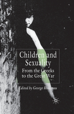 غلاف كتاب Children and Sexuality : From the Greeks to the Great War