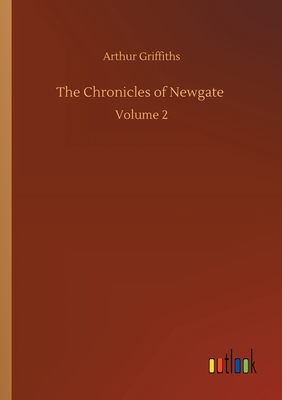 The Chronicles of Newgate :Volume 2