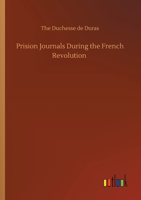 Prision Journals During the French Revolution