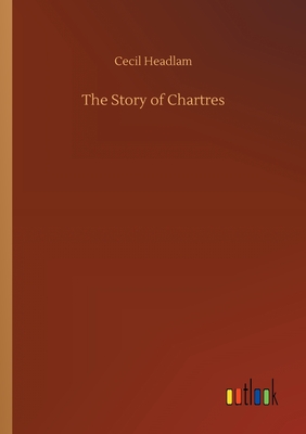 The Story of Chartres