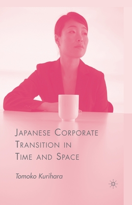غلاف كتاب Japanese Corporate Transition in Time and Space