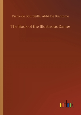 غلاف كتاب The Book of the Illustrious Dames
