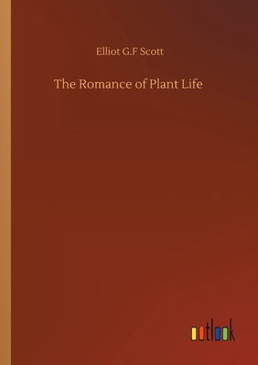 The Romance of Plant Life