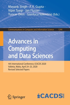 Advances in Computing and Data Sciences : 4th International Conference, ICACDS 2020, Valletta, Malta, April 24-25, 2020, Revised Selected Papers