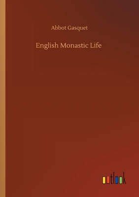 English Monastic Life