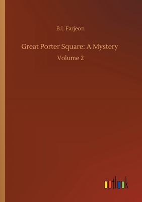 غلاف كتاب Great Porter Square: A Mystery :Volume 2