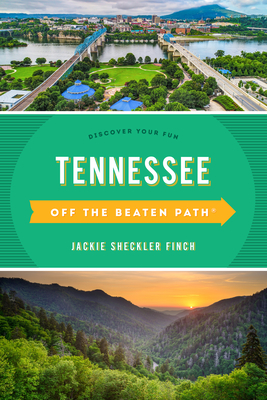 Tennessee Off the Beaten Path®: Discover Your Fun, Eleventh Edition