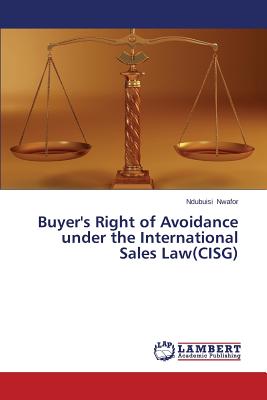 غلاف كتاب Buyer's Right of Avoidance under the International Sales Law(CISG)