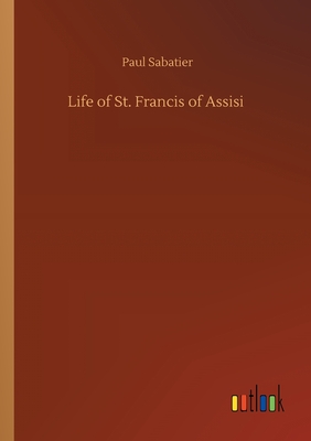 Life of St. Francis of Assisi