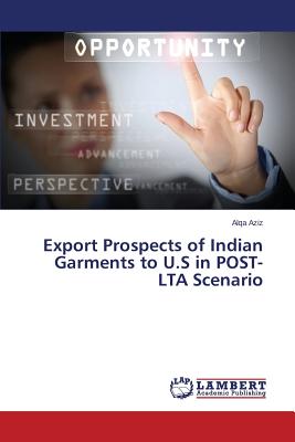 Export Prospects of Indian Garments to U.S in Post-Lta Scenario