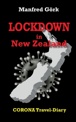 Lockdown in New Zealand:Corona-Travel-Diary