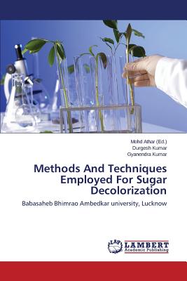 Methods And Techniques Employed For Sugar Decolorization