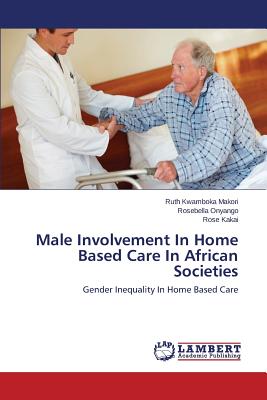 غلاف كتاب Male Involvement In Home Based Care In African Societies