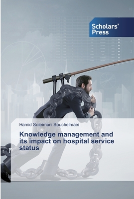 Knowledge management and its impact on hospital service status