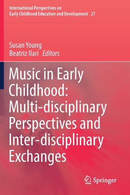 غلاف كتاب Music in Early Childhood: Multi-disciplinary Perspectives and Inter-disciplinary Exchanges