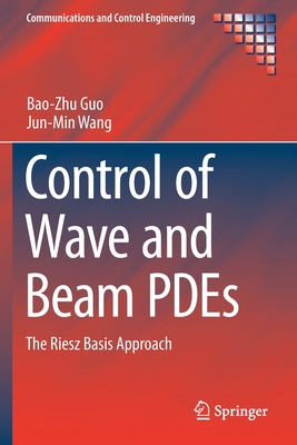 Control of Wave and Beam PDEs : The Riesz Basis Approach