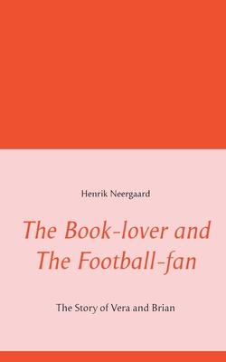 The Book-lover and The Football-fan:The Story of Vera and Brian