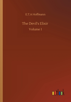 غلاف كتاب The Devil's Elixir :Volume 1