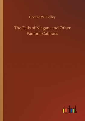 غلاف كتاب The Falls of Niagara and Other Famous Cataracs