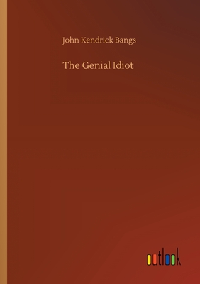 The Genial Idiot